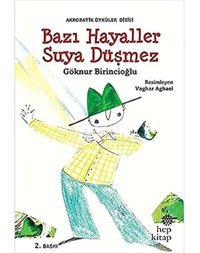 Bazı Hayaller Suya Düşmez Göknur Birincioğlu Hep Kitap
