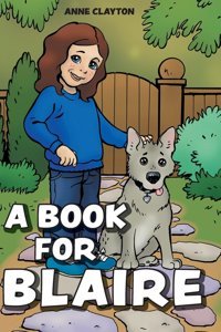 A Book For Blaire Clayton, Anne Friesenpress