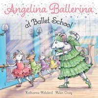 Angelina Ballerina At Ballet School Holabird, Katharine Simon Spotlight