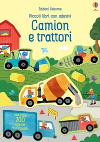 Camion E Trattori. Ediz. A Colori (Piccoli Libri Con Adesivi) Watson, Hannah Usborne