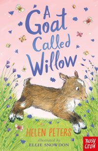 A Goat Called Willow (The Jasmine Green Series) Helen Peters Nosy Crow