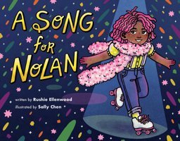 A Song For Nolan Ellenwood, Rushie Little Bee Books
