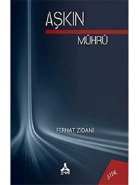 Aşkın Mührü Ferhat Zidani Son Çağ Yayıncılık