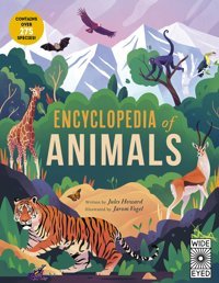 Encyclopedia Of Animals: Contains Over 275 Species! Howard, Jules Wide Eyed Editions