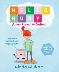 Hello Ruby: Adventures İn Coding Liukas, Linda Feiwel & Friends
