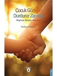Çocuk Gözlerin Durdurur Zamanı Serkan Demir Dorlion Yayınları