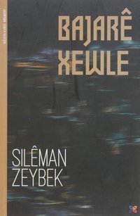 Bajare Xewle Sileman Zeybek Lis Yayınları