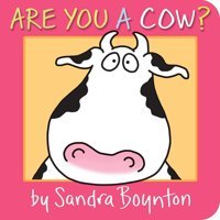 Are You A Cow? (Boynton On Board) Boynton, Sandra Simon And Schuster