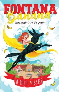 Fontana Banana: Een Superheld Op Vier Poten Visser, Judith Harper Collıns