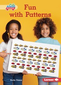 Fun With Patterns (Math All Around (Pull Ahead Readers Nonfiction)) Peters, Katie Lerner Publications Co ,U.S.
