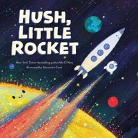 Hush, Little Rocket O'Hara, Mo Feiwel & Friends