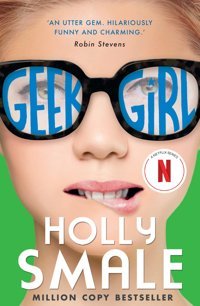 Geek Girl (Geek Girl, Book 1) Smale, Holly Harper Collıns
