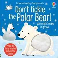 Don'T Tickle The Polar Bear! (Touchy-Feely Sound Books): 1 Sam Taplin Usborne