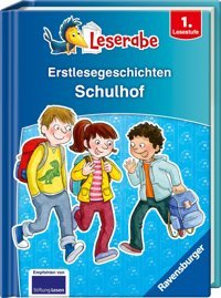 Erstlesegeschichten: Schulhof - Leserabe 1. Klasse - Erstlesebuch Für Kinder Ab 6 Jahren (Leserabe - Sonderausgaben) Arend, Doris Ravensburger