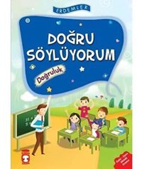 Doğru Söylüyorum - Doğruluk: Erdemler 1 - Öykü - Oyun Etkinlik Drama Nuray Türkyılmaz Timaş Yayınları