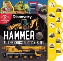 Discovery: Hammer At The Construction Site! Feldman, Thea Silver Dolphin Books