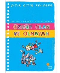 Çıtır Çıtır Felsefe 9 - Özgür Olan Ve Olmayan: 4, 5, 6. Sınıflar Brigitte Labbe Günışığı Kitaplığı