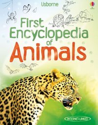 First Encyclopedia Of Animals (Usborne First Encyclopedias): 1 Paul Dowswell Usborne Publishing Books Ltd