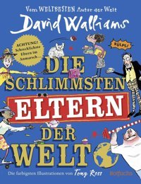 Die Schlimmsten Eltern Der Welt: Lustiges Kinderbuch Ab 8 Jahre Walliams, David Rotfuchs
