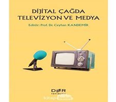 Dijital Çağda Televizyon Ve Medya Ceyhan Kandemir Der Yayınları
