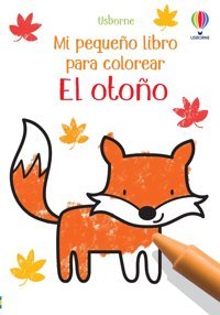 El Otoo (Mi Pequeo Libro Para Colorear) Nolan, Kate Usborne