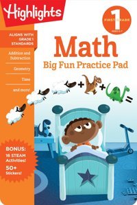 First Grade Math Big Fun Practice Pad (Highlights Big Fun Practice Pads) Highlights Learning