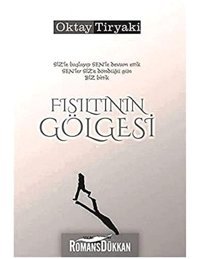 Fısıltının Gölgesi Oktay Tiryaki Sokak Kitapları Yayınları