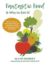 Fantastic Food & Why To Eat It! Sharkey, Lyn Austin Macauley Publishers Ltd