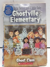 Ghostville Elementary #1 Jones, Marcia T. Scholastic
