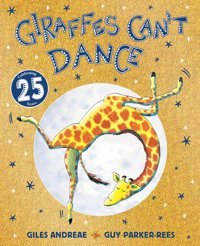Giraffes Can'T Dance 25Th Anniversary Edition Andreae, Giles Orchard Books