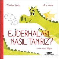 Ejderhaları Nasıl Tanırız? Veronıque Rentıng Yapı Kredi Yayınları
