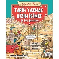 Eğlenceli Tarih: Tarih Yazmak Bizim İşimiz - İlk Türk Devletleri Metin Özdamarlar Eğlenceli Bilgi Yayınları