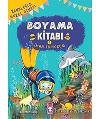 İman Ediyorum Boyama Kitabı 2: Renklerle Güzel Dinim Asuman Kılıç Timaş Yayınları