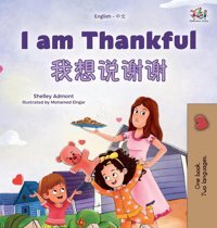 I Am Thankful (English Chinese Bilingual Children'S Book) (English Chinese Bilingual Collection) Admont, Shelley Kidkiddos Books Ltd.
