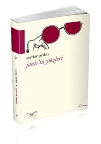 Janis'İn Yüzleri Serdar Aydın Medakitap
