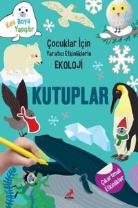 Çocuklar İçin Yaratıcı Etkinliklerle Ekoloji-Kutuplar: Kes-Boya-Yapıştır Yoo Gye Soon Erdem Yayınları