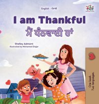 I Am Thankful (English Punjabi Gurmukhi Bilingual Children'S Book) (English Punjabi Gurmukhi Bilingual Collection) Admont, Shelley Kidkiddos Books Ltd.