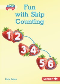 Fun With Skip Counting (Math All Around (Pull Ahead Readers Nonfiction)) Peters, Katie Lerner Publications Co ,U.S.