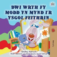 I Love To Go To Daycare (Welsh Book For Kids) (Welsh Bedtime Collection) Admont, Shelley Kidkiddos Books Ltd.