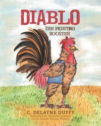 Diablo: The Fighting Rooster Duffy, C Delayne Nextone Inc