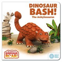 Dinosaur Bash! The Ankylosaurus (The World Of Dinosaur Roar!) Curtis, Peter Orchard Books