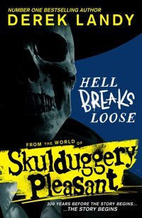 Hell Breaks Loose: A Prequel From The Sunday Times Bestselling Skulduggery Pleasant Universe Landy, Derek Harper Collıns