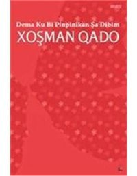 Dema Ku Bi Pinpinikan Şa Dibim Xoşman Qado Lis Yayınları