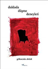 Duldada Düşme Deneyleri Göksenin Abdal Başka Yerler Yayınları