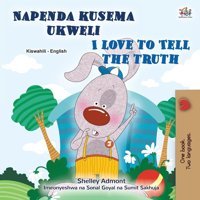I Love To Tell The Truth (Swahili English Bilingual Book For Kids) (Swahili English Bilingual Collection) Books, Kidkiddos Kidkiddos Books Ltd.