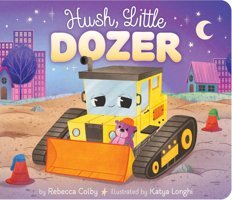 Hush, Little Dozer Colby, Rebecca Little Simon Merchandise
