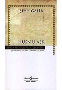 Hüsn Ü Aşk - Hasan Ali Yücel Klasikleri (Ciltli) Şeyh Galib İş Bankası Kültür Yayınları