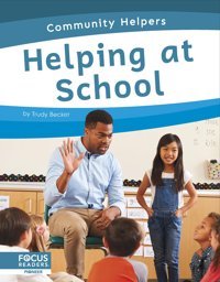 Helping At School Trudy Becker North Star Editions