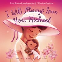 I Will Always Love You, Michael (The Unconditional Love For Michael Series) Wong, Michael Picco Puppy