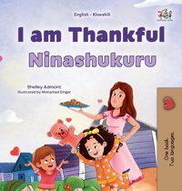 I Am Thankful (English Swahili Bilingual Children'S Book) (English Swahili Bilingual Collection) Admont, Shelley Kidkiddos Books Ltd.
